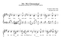 381. Wir Christenleut' (Seid froh, dieweil) (BWV 248.35)