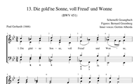 13. Die gold'ne Sonne, voll Freud' und Wonne (BWV 451)