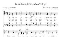 165. Be with me Lord, where ever I go